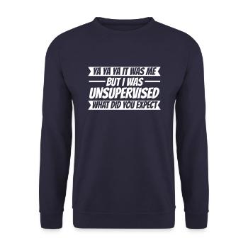 Schwarzer Humor Lustig I Was Left Unsupervised - Unisex Pullover - Navy - Vorne - Alina (178cm) & Michal (187cm)