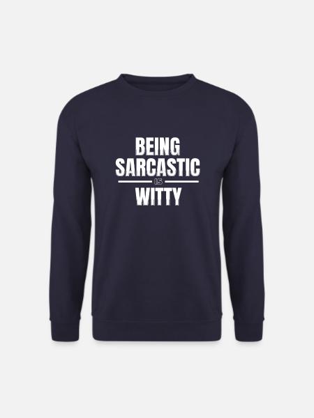 Black humor Sarcastic - Unisex Sweatshirt - navy