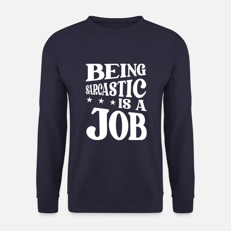 Black humor sarcasm - Unisex Sweatshirt - navy