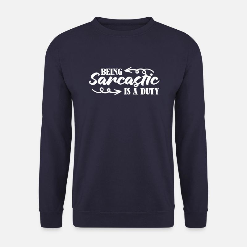Black humor sarcasm - Unisex Sweatshirt - navy