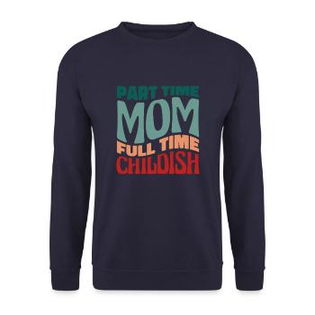 Mom Mom Funny Part Time Mom - Unisex Sweatshirt - navy - Front - Alina (178cm) & Michal (187cm)