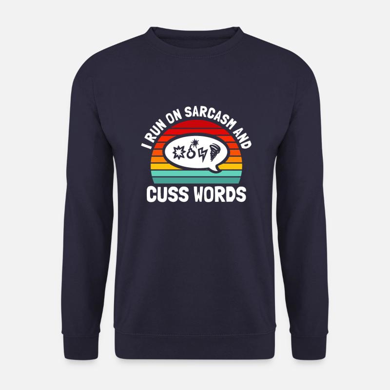 Black Humor I Run On Sarcasm - Unisex Sweatshirt - navy