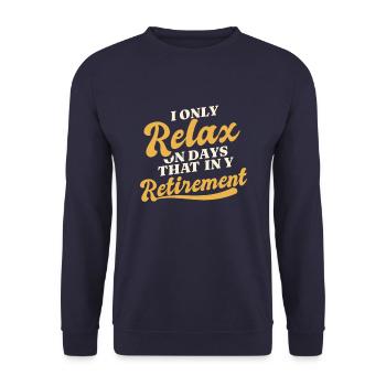 Pensioners Retirement Relax - Unisex Sweatshirt - navy - Front - Alina (178cm) & Michal (187cm)