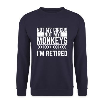 Rentner Rente Not My Circus Not My Monkeys - Unisex Pullover - Navy - Vorne - Alina (178cm) & Michal (187cm)