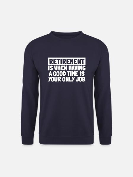 Pensioner Pension Funny - Unisex Sweatshirt - navy