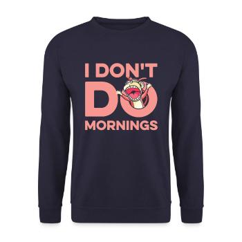 Monkey Funny I Don't Do Mornings - Unisex Sweatshirt - navy - Front - Alina (178cm) & Michal (187cm)