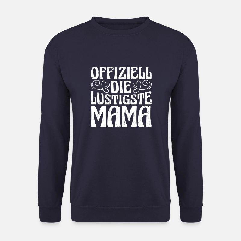 Mama Mutter Funniest Mom - Unisex Sweatshirt - navy