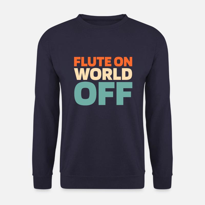 Flötist Flöte Flute On World Off - Unisex Pullover - Navy