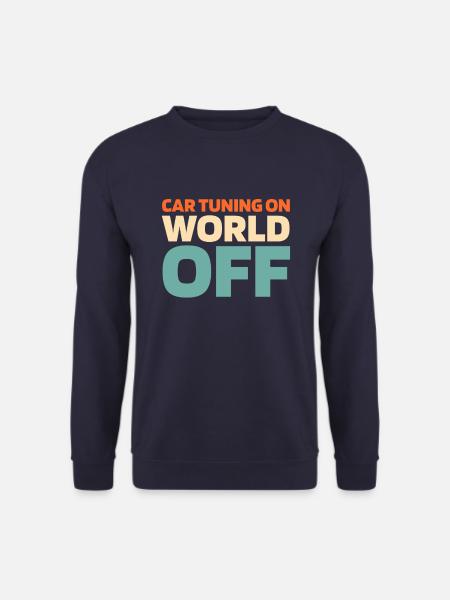 Schrauber Tuning Tuner Car Tuning On World Off - Unisex Sweatshirt - navy