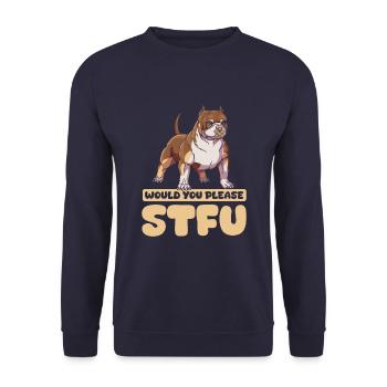 American Bully Stfu Would You Please Shut Up - Unisex Sweatshirt - navy - Front - Alina (178cm) & Michal (187cm)