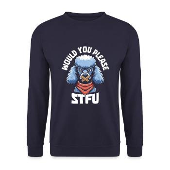 Poodle Stfu Would You Please Shut Up - Unisex Sweatshirt - navy - Front - Alina (178cm) & Michal (187cm)