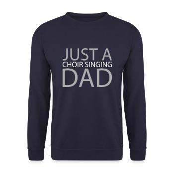 Choir Singer Just A Choir Singing Dad - Unisex Sweatshirt - navy - Front - Alina (178cm) & Michal (187cm)