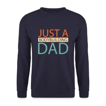 Bodybuilder Bodybuilding Just A Bodybuilding Dad - Unisex Sweatshirt - navy - Front - Alina (178cm) & Michal (187cm)