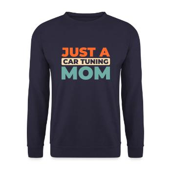 Schrauber Tuning Tuner Just A Car Tuning Mom - Unisex Sweatshirt - navy - Front - Alina (178cm) & Michal (187cm)