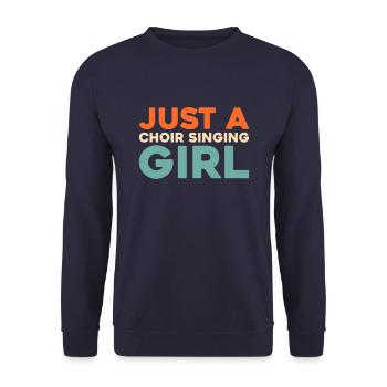 Choir Singer Just A Choir Singing Girl - Unisex Sweatshirt - navy - Front - Alina (178cm) & Michal (187cm)