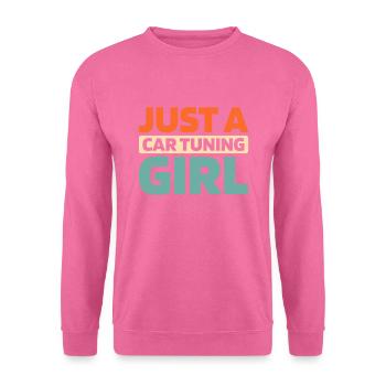 Schrauber Tuning Tuner Just A Car Tuning Girl - Unisex Sweatshirt - pink - Front