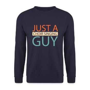 Choir Singer Just A Choir Singing Guy - Unisex Sweatshirt - navy - Front - Alina (178cm) & Michal (187cm)