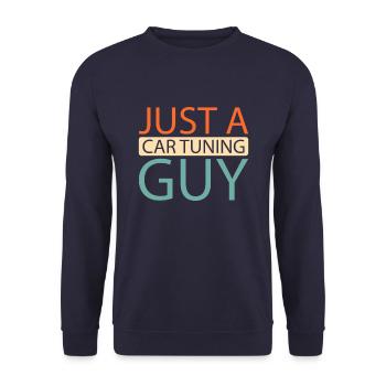 Schrauber Tuning Tuner Just A Car Tuning Guy - Unisex Sweatshirt - navy - Front - Alina (178cm) & Michal (187cm)