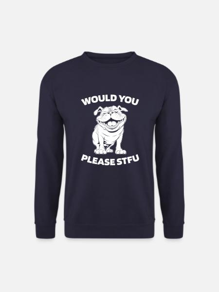 Bulldogge Stfu Would You Please Shut Up - Unisex Pullover - Navy
