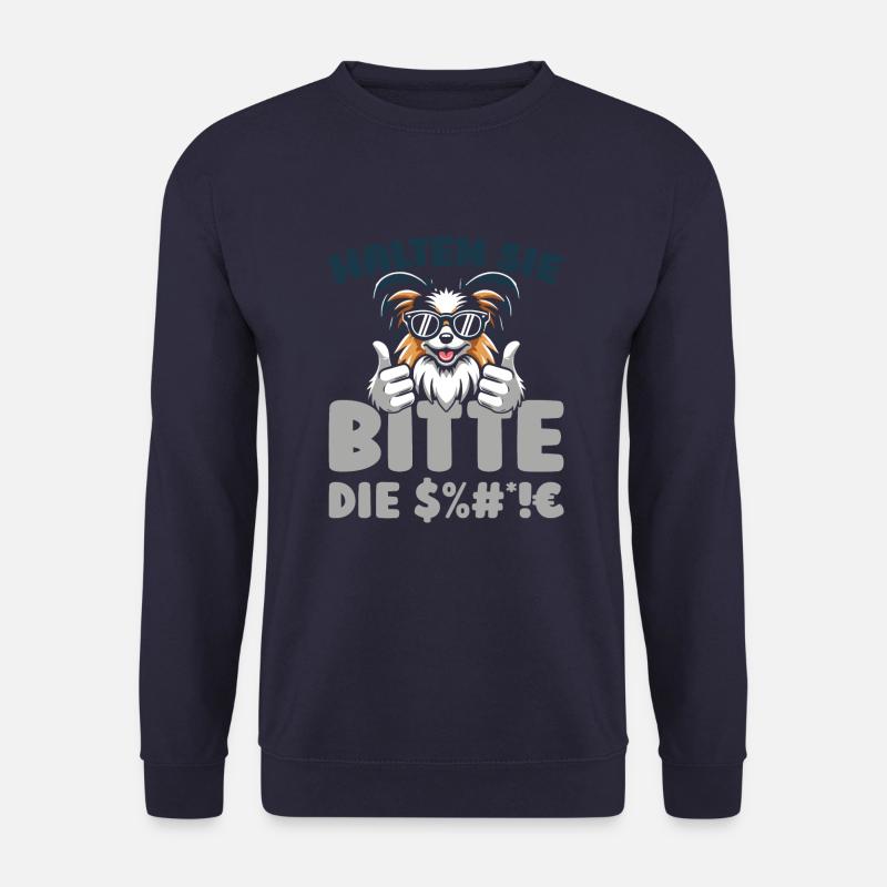 Papillon Please shut up - Unisex Sweatshirt - navy