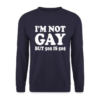 I'm not gay but 50$ is 50$ - Unisex Pullover - Navy - Vorne - Alina (178cm) & Michal (187cm)