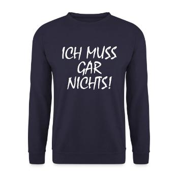 Ich muss gar nichts - Unisex Pullover - Navy - Vorne - Alina (178cm) & Michal (187cm)