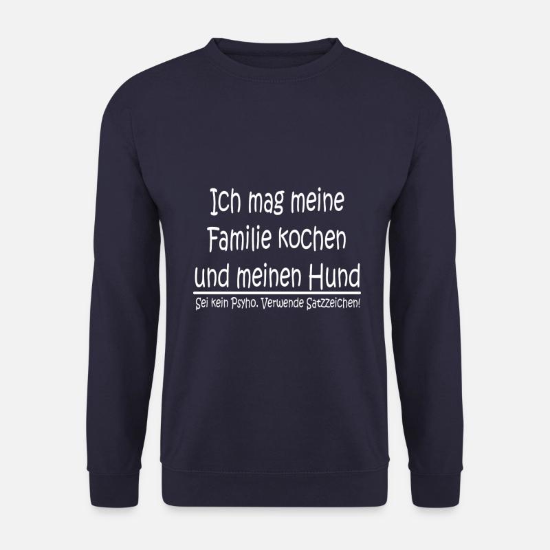 Sei kein Psycho Verwende Satzzeichen! Komma Gramma - Unisex Pullover - Navy