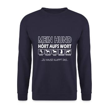 Mein Hund Hört Aufs Wort Hundeliebhaber Trainer - Unisex Pullover - Navy - Vorne - Alina (178cm) & Michal (187cm)