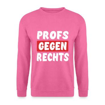 Profs Gegen Rechts - Rechts Nein Danke - Unisex Pullover - Pink - Vorne