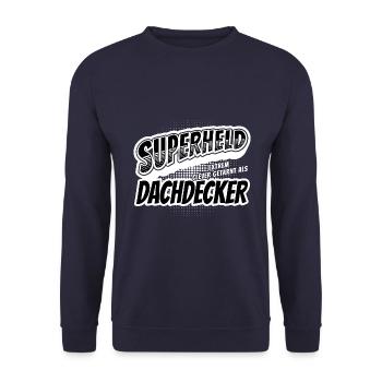 Superheld, clever getarnt als Dachdecker - Unisex Pullover - Navy - Vorne - Alina (178cm) & Michal (187cm)