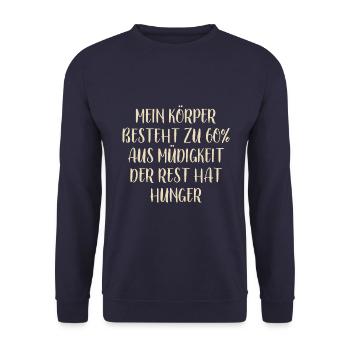 Optimismus Motivation - müde und hungrig - Spruch - Unisex Pullover - Navy - Vorne - Alina (178cm) & Michal (187cm)