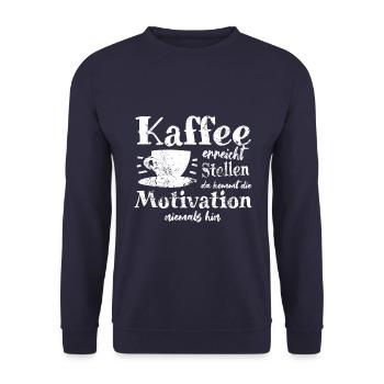 Kaffee ereicht Stellen da kommt Motivation nie hin - Unisex Pullover - Navy - Vorne - Alina (178cm) & Michal (187cm)