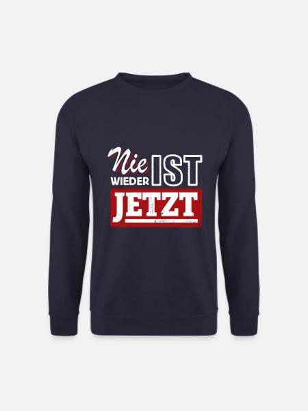 Nie wieder ist jetzt - Gegen Rechts, gegen Hetze - Unisex Pullover - Navy