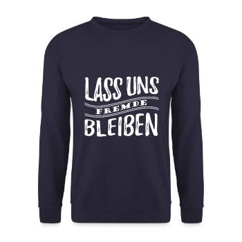 Lass uns Fremde bleiben - Einzelgänger Spruch - Unisex Pullover - Navy - Vorne - Alina (178cm) & Michal (187cm)