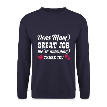 Dear Mom great Job we're awesome - Thank you - Unisex Sweatshirt - navy - Front - Alina (178cm) & Michal (187cm)