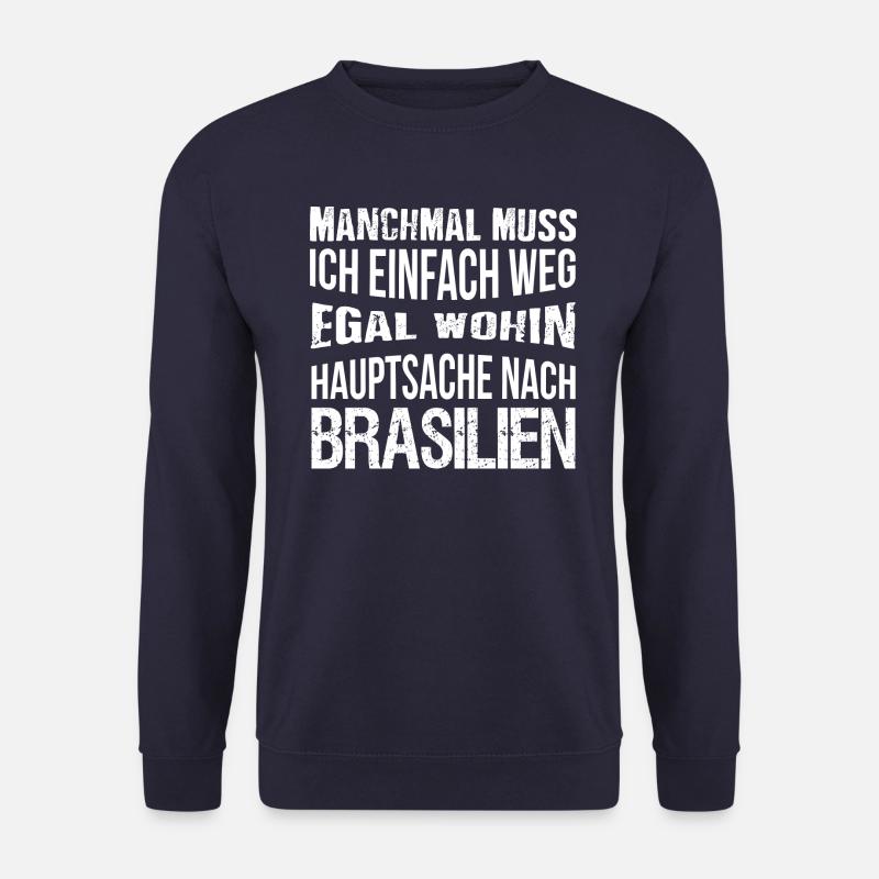 Hauptsache nach Brasilien - Unisex Pullover - Navy
