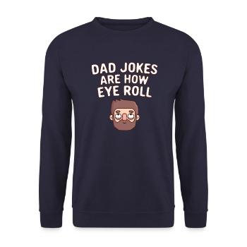 Les blagues de papa sont comment rouler les yeux jeu de mots drôle - Sweat-shirt Unisexe - marine - Devant - Alina (178cm) & Michal (187cm)