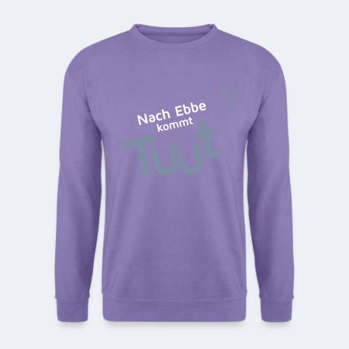 Nach Ebbe kommt Tuut DEPT2024 - Unisex Pullover
