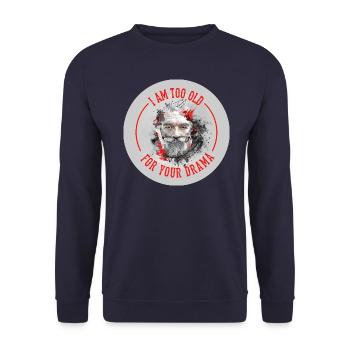 Im too old for your drama - Unisex Pullover - Navy - Vorne - Alina (178cm) & Michal (187cm)