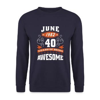 Juin 1982 - Cadeau du 40e anniversaire. Génial. - Sweat-shirt Unisexe - marine - Devant - Alina (178cm) & Michal (187cm)