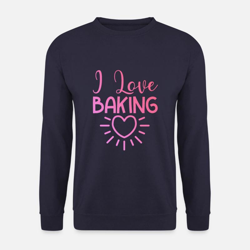 I love baking - Unisex Sweatshirt - navy