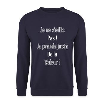 Je ne vieillis pas je prends juste de la valeur - Sweat-shirt Unisexe - marine - Devant - Alina (178cm) & Michal (187cm)