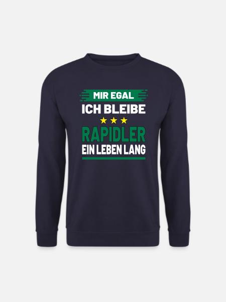 Mir egal ich bleibe Rapidler ein Leben lang - Unisex Pullover - Navy