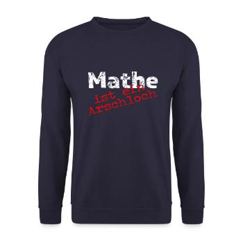 Math is an asshole! - Unisex Sweatshirt - navy - Front - Alina (178cm) & Michal (187cm)
