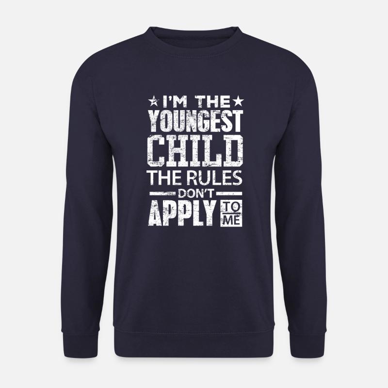Ich bin das jüngste Kind Die Regeln gelten nicht Hemd - Unisex Pullover - Navy