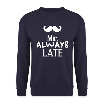 Mr always late Cool saying gift idea - Unisex Sweatshirt - navy - Front - Alina (178cm) & Michal (187cm)