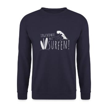 Irgendwas mit Surfen Welle Surfboard Freizeit Surf - Unisex Pullover - Navy - Vorne - Alina (178cm) & Michal (187cm)