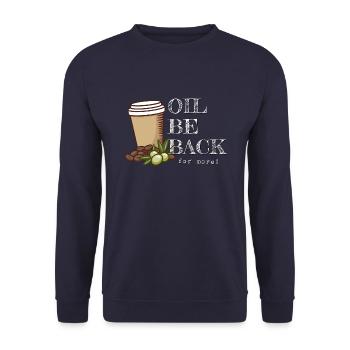 Oil Be Back Keto Olivenöl Kaffee Fan Wortspiel Fun - Unisex Pullover - Navy - Vorne - Alina (178cm) & Michal (187cm)