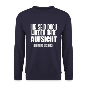 Ihr seid doch wieder ohne Aufsicht! [white] - Unisex Pullover - Navy - Vorne - Alina (178cm) & Michal (187cm)