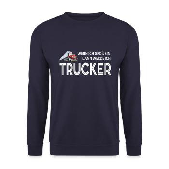 Trucker LKW Fahrer Wenn ich groß bin Spruch - Unisex Pullover - Navy - Vorne - Alina (178cm) & Michal (187cm)